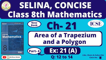 Ch- 21 Area of a Trapezium and a Polygon | Class 8 ICSE I Selina Concise Math Ex: 21(A) Q: 12 to 14