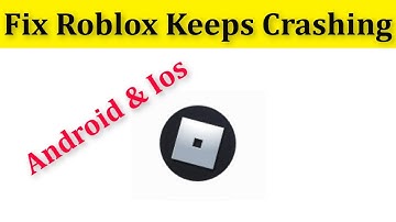 How To Fix Roblox Keeps Crashing Android & Ios || Roblox Not Open/Not Working Problem -Android & Ios