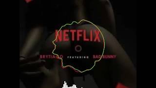 Netflix - Brytiago Ft. Bad Bunny [Audio Oficial] 2017