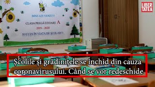 Școlile și grădinițele se închid de miercuri, din cauza coronavirusului. Când se vor redeschide