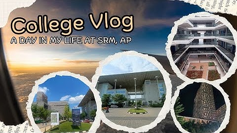 A day in my life at SRM University, AP 🌻|| College Vlog❤️ ||