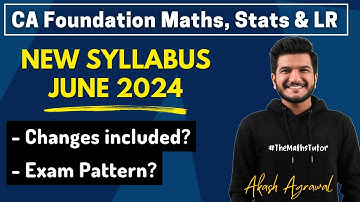CA Foundation New Syllabus June 2024 Maths, Stats & LR | Quantitative Aptitude | Akash Agrawal