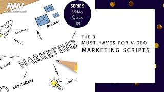 The 3 Must Haves for Video Marketing Scripts