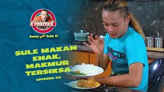 SULE MAKAN ENAK, MAMKUR TERSIKSA | AWAS ADA SULE PRIKITIEW