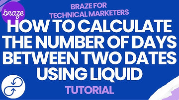 Braze Liquid: How to Calculate # of Days Between Two Dates
