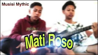 Alvi Ananta Mati Roso Versi Gitar - Cover Musisi Mythic