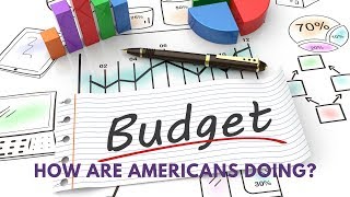 How are Americans at Budgeting & Saving?