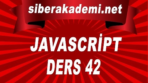 Javascript Dersleri 42