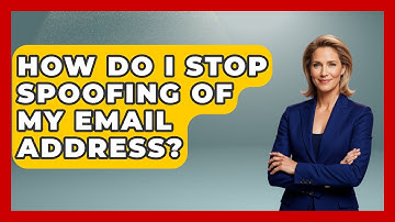 How Do I Stop Spoofing Of My Email Address? - TheEmailToolbox.com