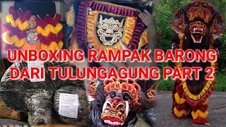 UNBOXING RAMPAK BARONG DARI TULUNGAGUNG PART 2