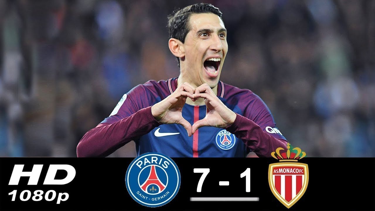 Psg Vs Monaco 7 1 All Goals Highlights Di Maria Cavani Scored 2018 Hd Youtube