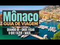 Mnaco  guia de viagem  quando ir  onde ficar  o que fazer  como economizar  e mais