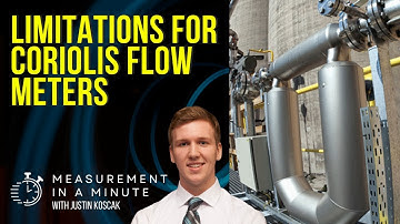Limitations for Coriolis Flow Meters | Measurement In A Minute
