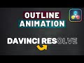 OUTLINE TEXT Animation In Davinci Resolve