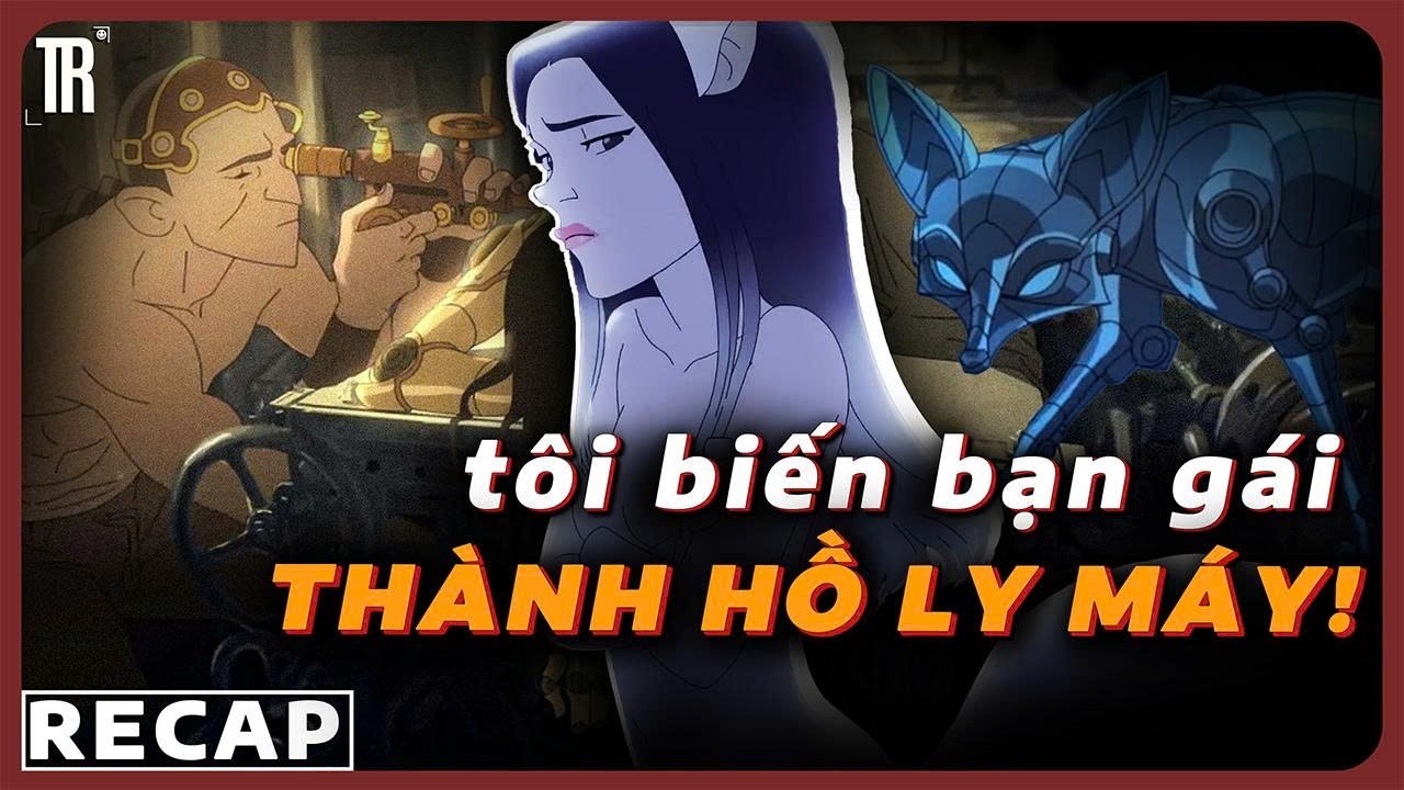 Recap xàm: Love, Death & Robot phần 6