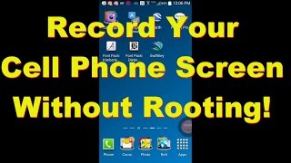 Record Your Cell Phone Screen Without Rooting (How To)