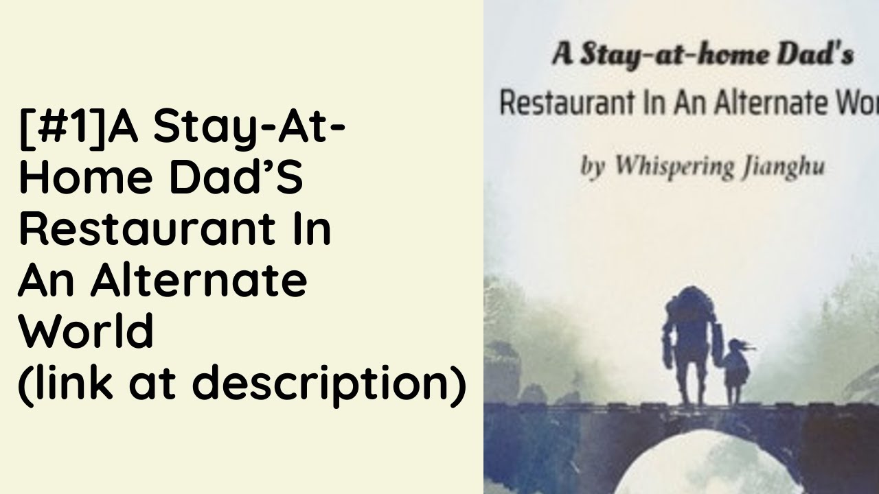 A Stay-at-home Dad’s Restaurant In An Alternate World Audio Novel Full