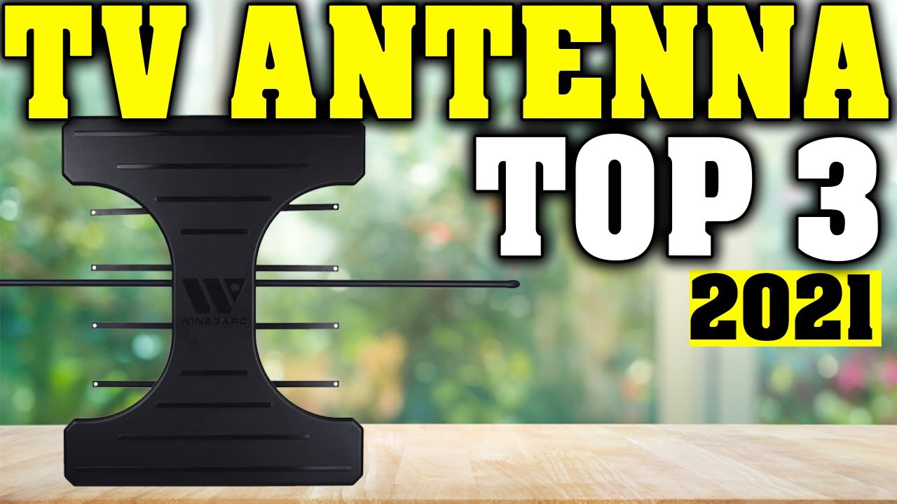 Top 3 Best TV Antenna 2021 YouTube