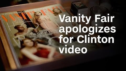 Vanity Fair apologizes for Hillary Clinton video