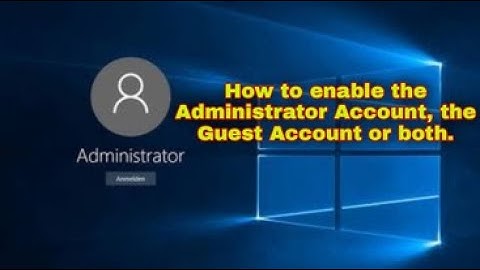 Activate Hidden Windows 10 accounts Administrator  Guest using cmd
