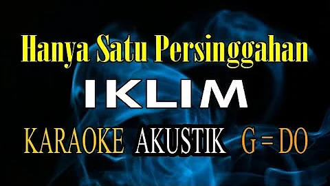 HANYA SATU PERSINGGAHAN karaoke IKLIM