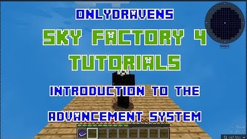 Minecraft - Sky Factory 4 - Introduction to the Advancement System