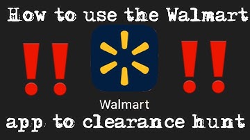 How to use the Walmart App- Important to know as a Clearance Hunter