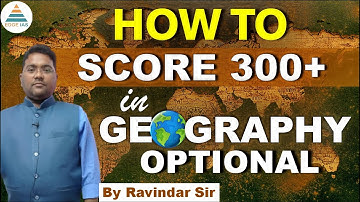 How to score 300+ marks in Geography Optional  | Decoding Geography Optional Syllabus Edge IAS