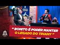 "Mantendo o Legado do Tihany"