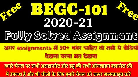 Begc-101 fully solved assignment 2020-21