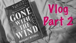 Gone With the Wind Vlog | Part 2
