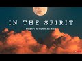 2 hoursinstrumental worship music  in the spirit  prophetic worship  prayer and meditation