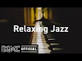 Relaxing Jazz: Cozy Jazz Instrumental Music for Reading, Studying, Working