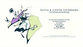 Olivia & Costin Chioreanu - The Nether Living Rooms [FULL EP 2025]