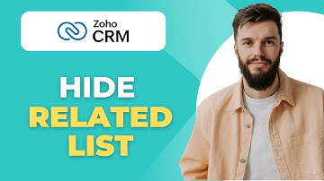 How To Hide Related List in Zoho CRM (Full 2025 Guide)