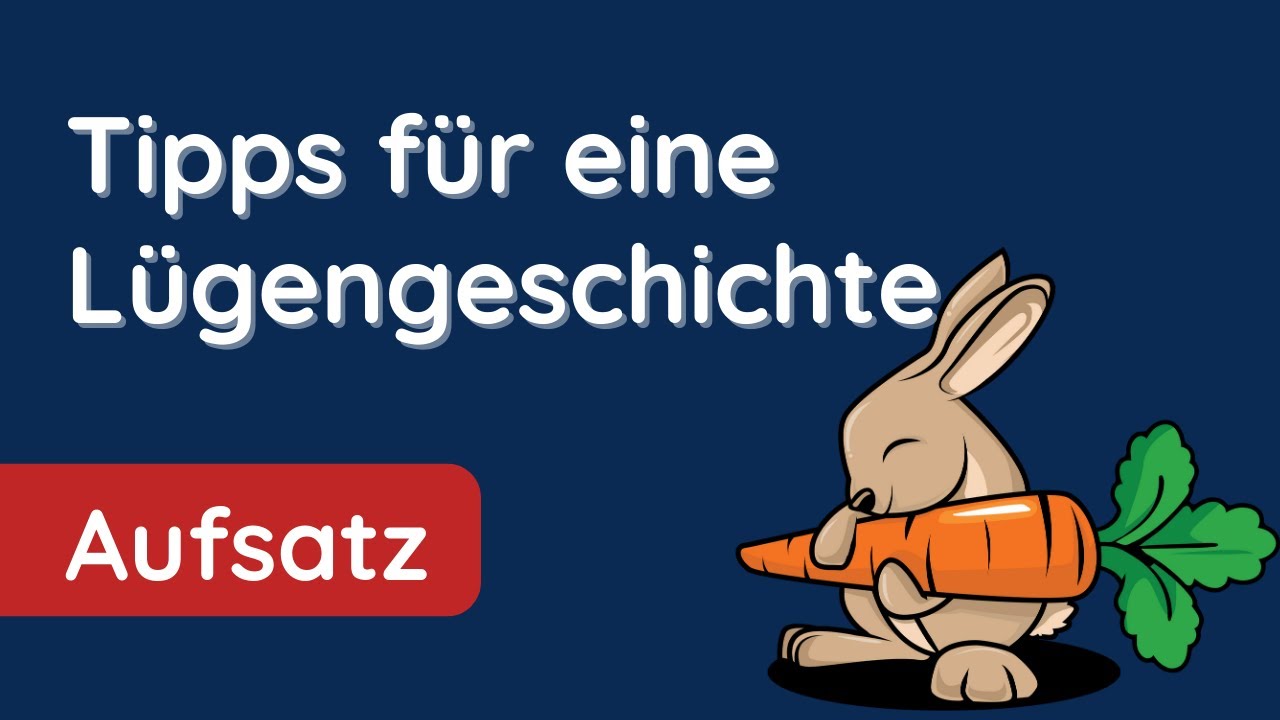 Lügengeschichte schreiben Anleitung und Beispiel YouTube