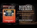 Hugh Newman: Before The Maya: Olmecs, Quetzalcoatl & Megalithic Origins of Mesoamerica - FEATURE