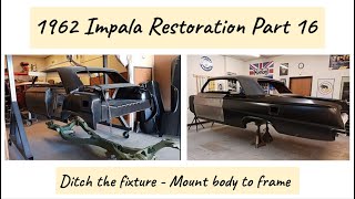 1962 Impala Restoration Part 16   Ditch the frame   Mount body onto chassis   DIY Auto Restoration