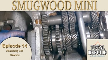 Classic Mini A+ Series Engine Total Rebuild Episode 14 - Rebuilding The Gearbox