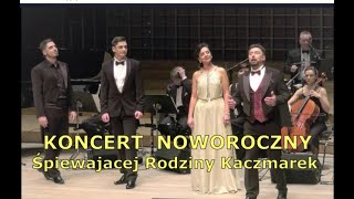 Śpiewająca Rodzina Kaczmarek. Koncert Noworoczny - Filharmonia Łódzka .