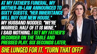 At My Father’s Funeral, My MIL Claimed My Inheritance—Six Seconds Later, She Lunged for the Recorder