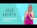 JOGO ABERTO - 04/05/2021 - PROGRAMA COMPLETO