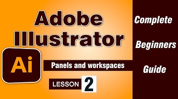 Adobe Illustrator Tutorial Lesson 2 | Panels and workspaces