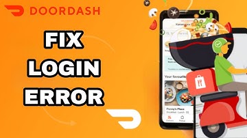 How To Fix And Solve DoorDash App Login Error | Final Solution