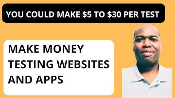 How to Make Money Testing Websites and Apps