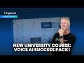 New University Course Voice AI Success Pack!