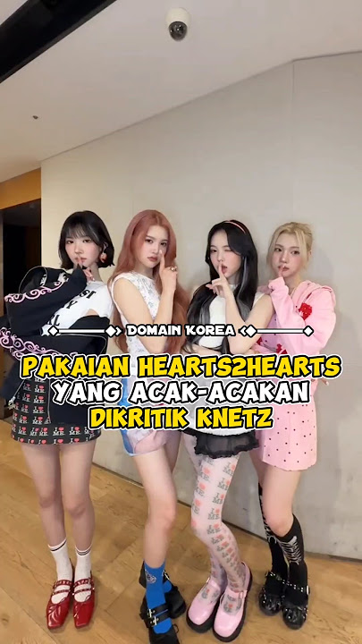 Pakaian Hearts2Hearts yang acak-acakan dikritik knetz #kpop #shorts