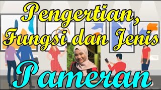 Pengertian Fungsi dan Jenis Pameran