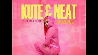 Sasique - Kute And Neat (Raw) Official Audio