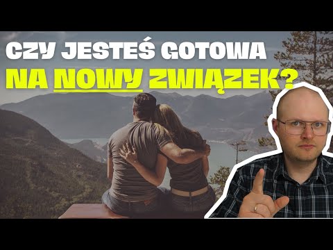 Wideo: 9 znaków w końcu jesteś gotowy na nowy związek